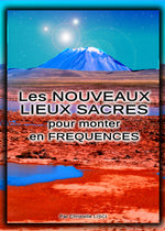 LES NOUVEAUX LIEUX SACRES pour MONTER en FREQUENCES - Vignette | O2LA
